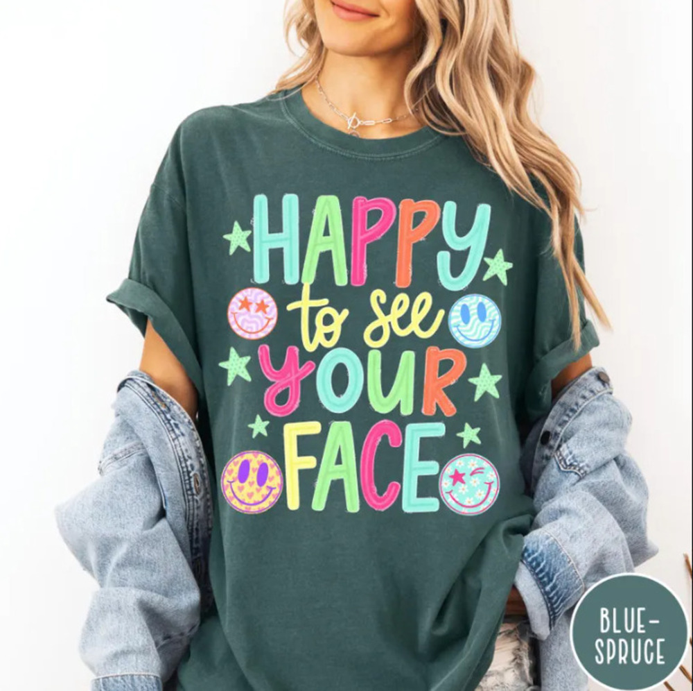 Happy To See Your Face T-Shirt, Funny Teacher Shirt, Retro Smiley Face Tee
